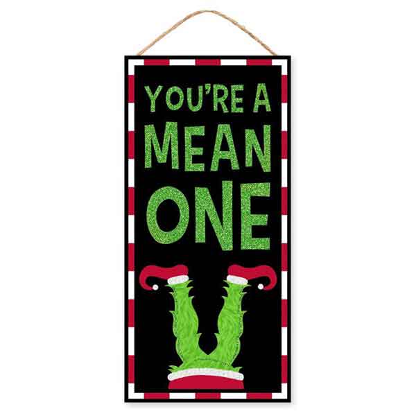 You're A Mean One Sign - Buy Online Now