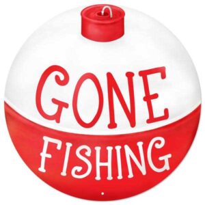 Gone Fishing Large Bobber Sign