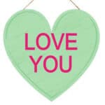 Love You Conversation Heart Sign