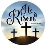 He Is Risen Sign - 12 inches