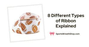 8 Different Types of Ribbon Explained