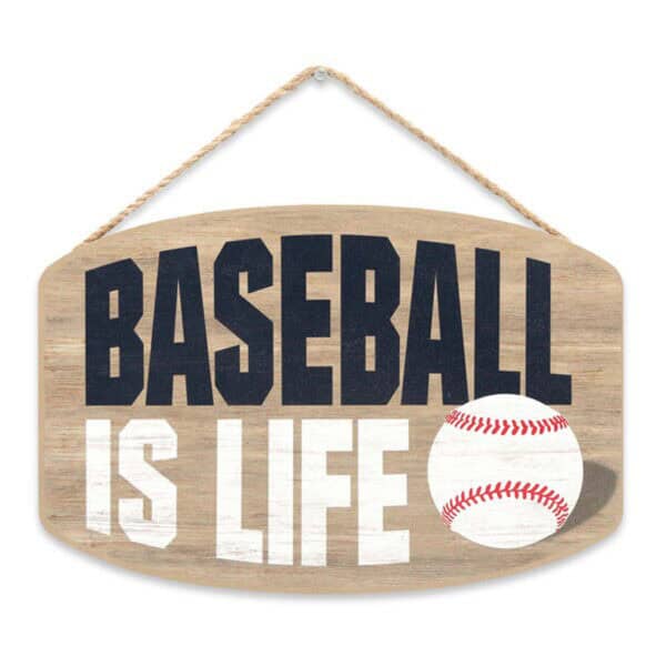 Baseball is Life Sign