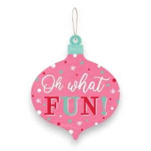 Oh What Fun Christmas Sign