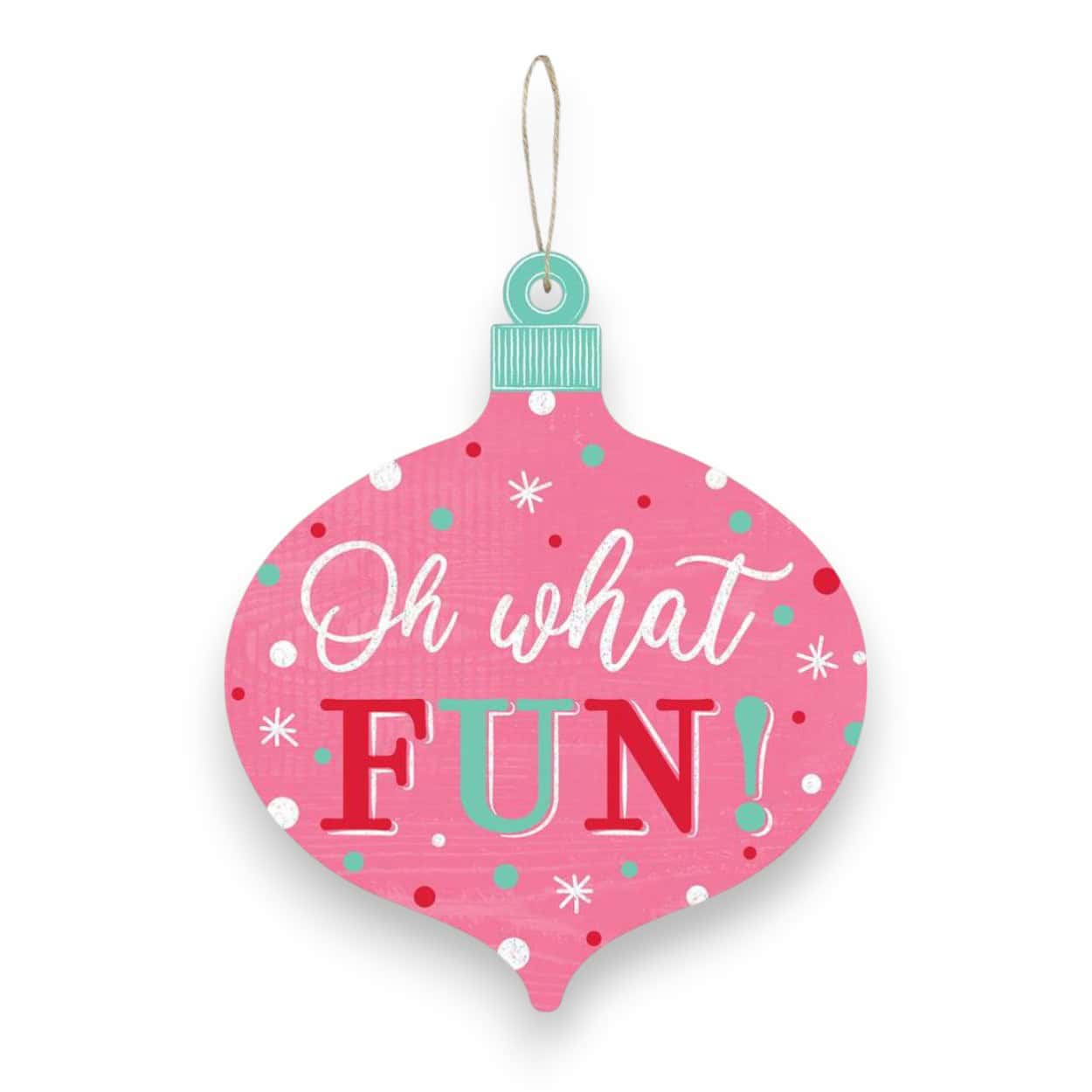 Oh What Fun Christmas Sign