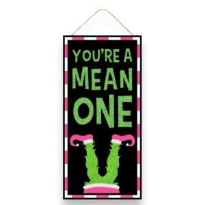 Pink You're A Mean One Sign