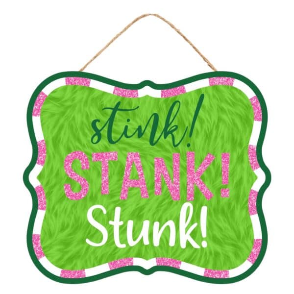 Pink Stink Stank Stunk Sign