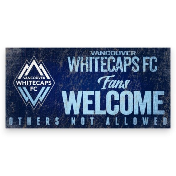 Vancouver Whitecaps Fans Welcome Sign