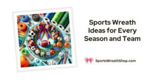 Sports Wreath Ideas for Every Season and Team