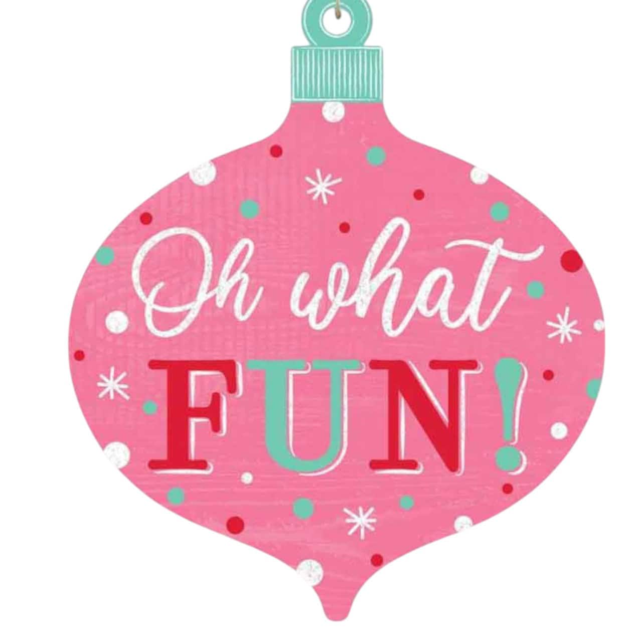Oh What Fun Christmas Sign