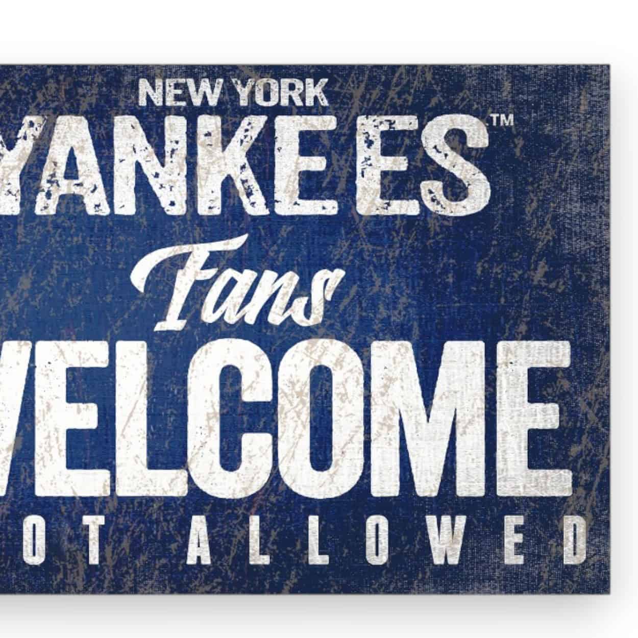 Yankees Fans Welcome Sign